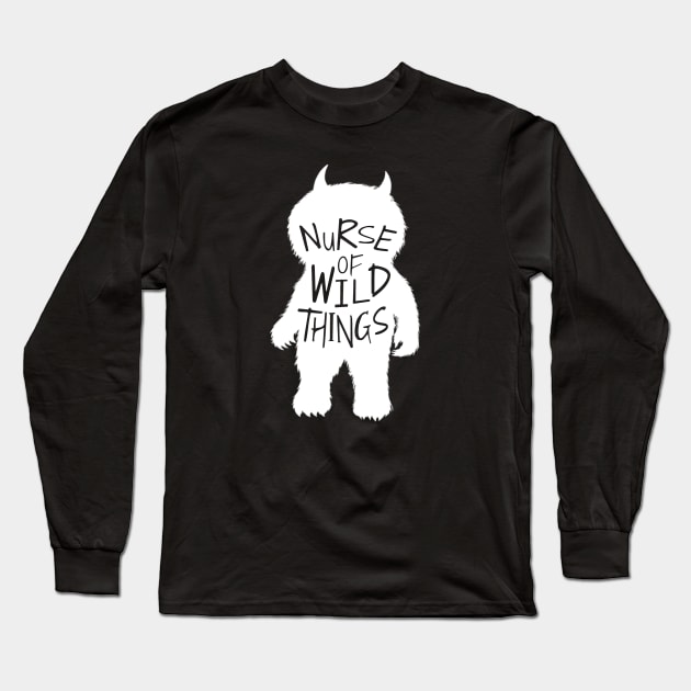 Nurse of Wild Things Long Sleeve T-Shirt by Duds4Fun